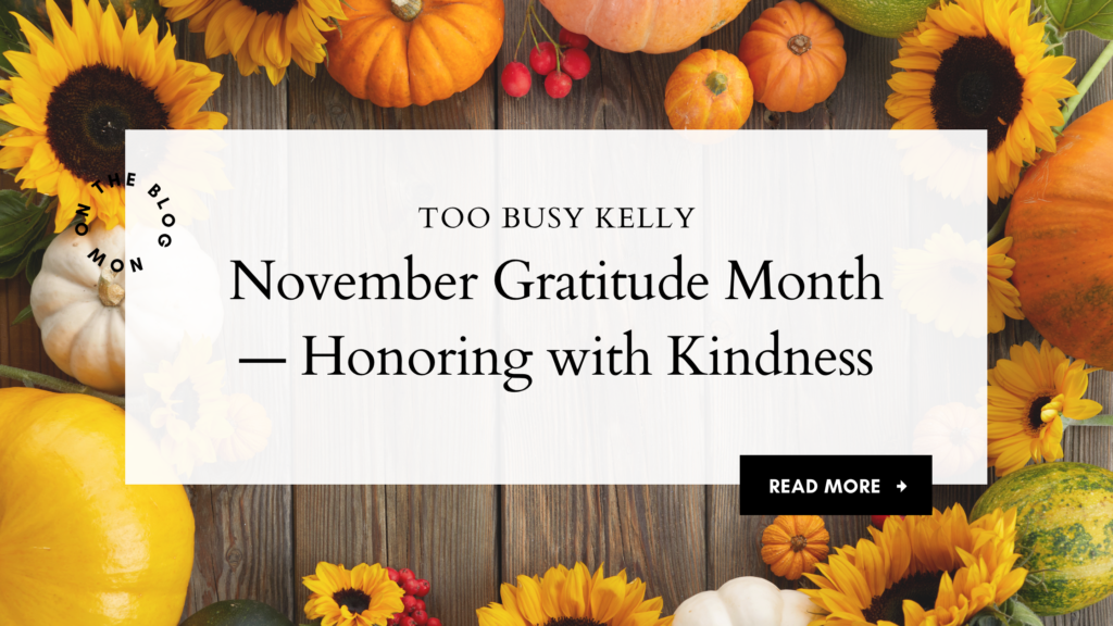 November Gratitude Month — Honoring with Kindness