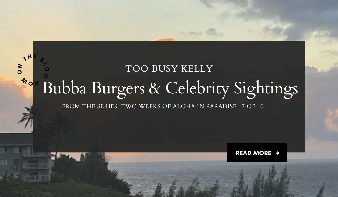 Bubba Burgers & Celebrity Sightings